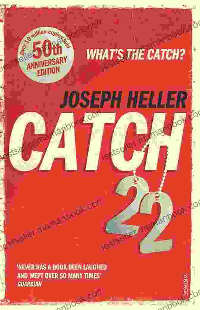 Catch 22 50th Anniversary Edition Catch 22: 50th Anniversary Edition Joseph Heller