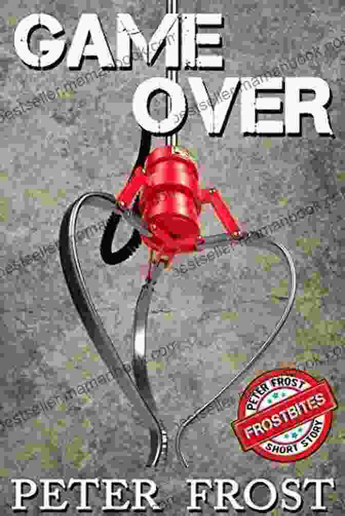 Image Of The Cover Of 'Game Over Frostbites' Game Over (FrostBites: Peter Frost Bite Size Stories)