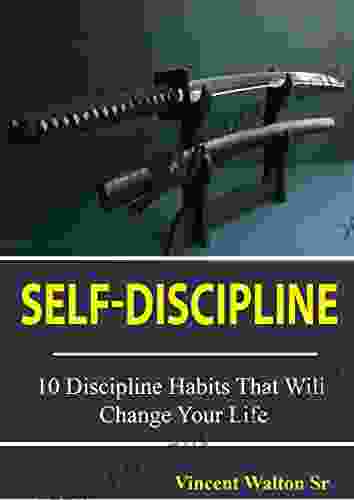 Self Discipline: 10 Discipline Habits That Will Change Your Life