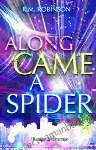 Along Came A Spider (The Legends Chronicles 1)