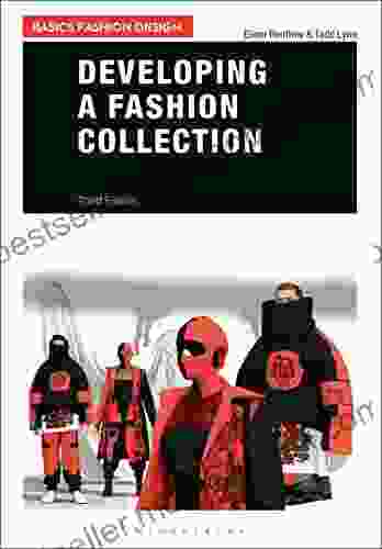 Developing A Fashion Collection (Basics Fashion Design)