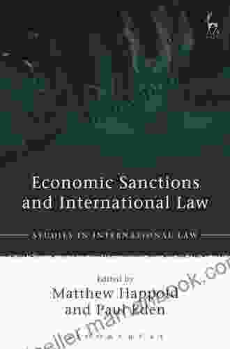 Economic Sanctions In International Law And Practice (Routledge Advances In International Relations And Global Politics 146)