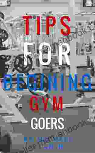 Tips for Beginning Gym Goers