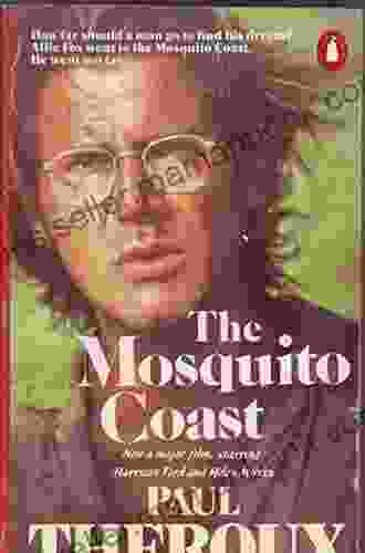 The Mosquito Coast Paul Theroux