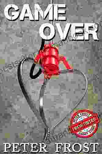 Game Over (FrostBites: Peter Frost Bite Size Stories)