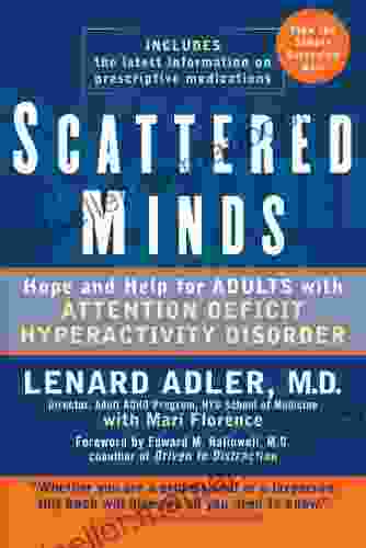 Scattered Minds: Hope and Help for Adults with Attention Deficit Hyperactivity Disorder