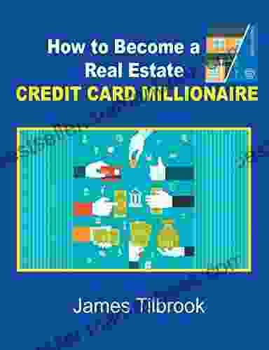 How To Become A Real Estate Credit Card Millionaire