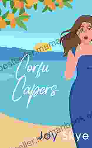 Corfu Capers: Laugh And Fall In Love With This Feel Good Romantic Comedy (Sublime Retreats Romances 1)