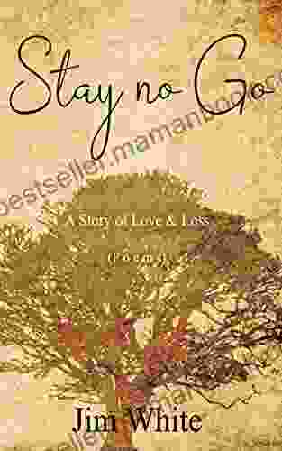 Stay No Go: A Story Of Love And Loss