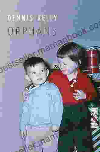 Orphans (Oberon Modern Plays) Dennis Kelly