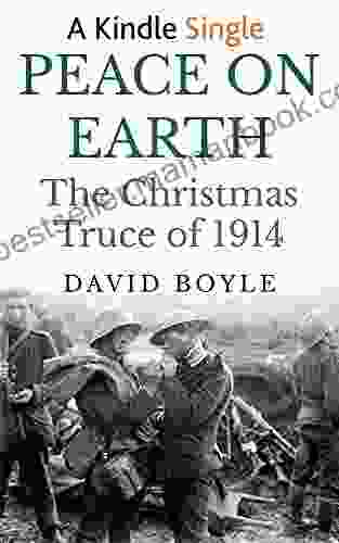 Peace On Earth: The Christmas Truce Of 1914