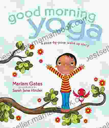 Good Morning Yoga: A Pose By Pose Wake Up Story (Good Night Yoga 2)