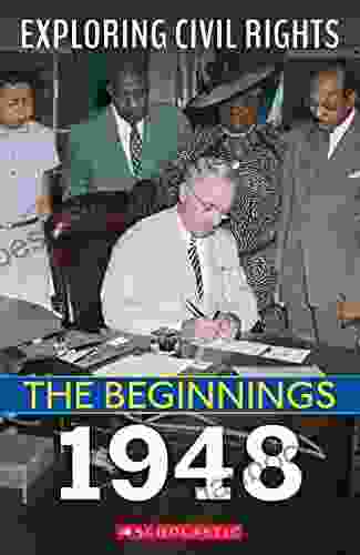 The Beginnings: 1948 (Exploring Civil Rights)