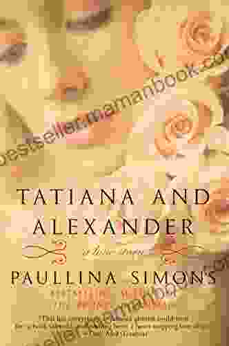 Tatiana And Alexander: A Novel (The Bronze Horseman Trilogy 2)