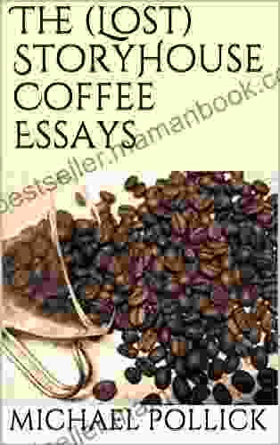 The (Lost) StoryHouse Coffee Essays