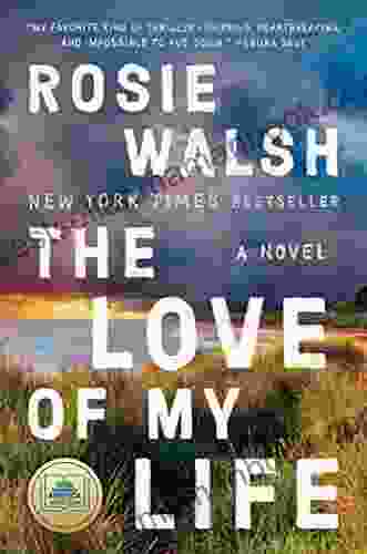 The Love Of My Life: A Novel