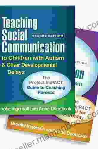 Teaching Social Communication To Children With Autism And Other Developmental Delays (2 Set) Second Edition: The Project ImPACT Guide To Coaching And The Project ImPACT Manual For Parents