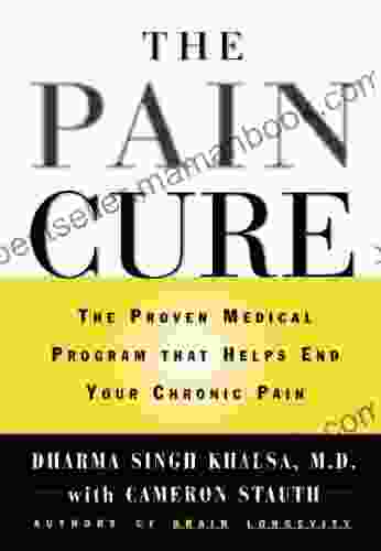 The Pain Cure: The Proven Medical Program That Helps End Your Chronic Pain