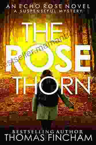 The Rose Thorn: A Suspenseful Mystery (Echo Rose 3)