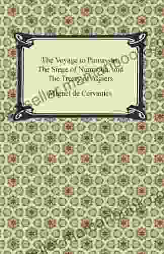 The Voyage to Parnassus The Siege of Numantia and The Treaty of Algiers