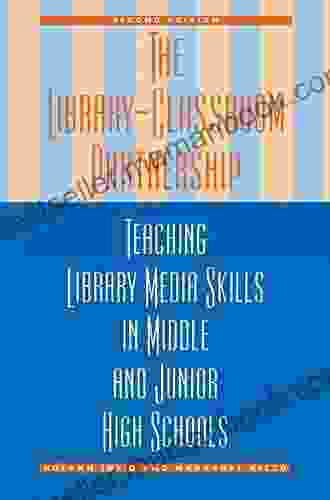 The Library Classroom Partnership: Teaching Library Media Skills In Middle And Junior High Schools