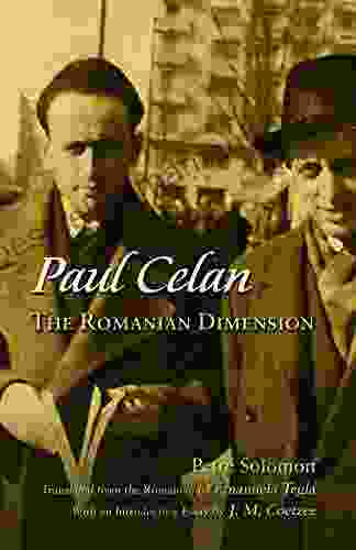 Paul Celan: The Romanian Dimension (Judaic Traditions In Literature Music And Art)