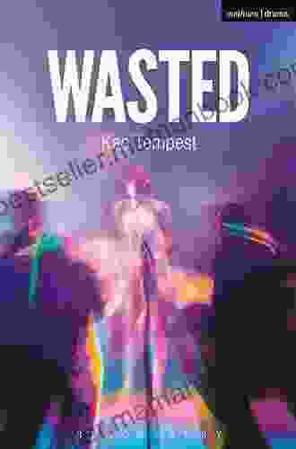 Wasted (Modern Plays) Dana Sachs